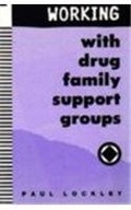 Working with Drug Family Support Groups Lockley
