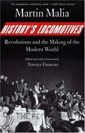 History s Locomotives: Revolutions and the Making