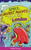 Spies, Secret Agents and Spooks of London Narayan