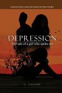 Depression - the tale of a girl who spoke out.: A