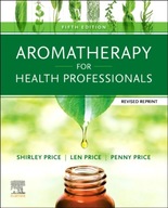Aromatherapy for Health Professionals Revised