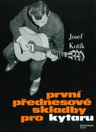 První přednesové skladby pro kytaru Josef Kotík