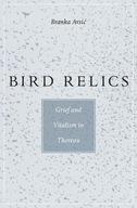 Bird Relics: Grief and Vitalism in Thoreau Arsic