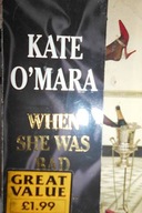 When She was bad - K. O'Mara