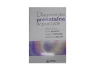 Diagnostyka prenatalna w praktyce - Piotr