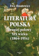 LITERATURA POLSKA DRUGIEJ POŁOWY XIX WIEKU
