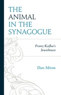 The Animal in the Synagogue: Franz Kafka s