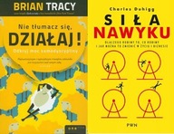 Siła nawyku + Nie tłumacz się działaj! Tracy