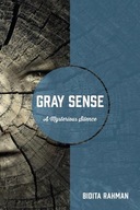 Gray Sense: A Mysterious Silence Rahman Bidita