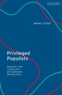 Privileged Populists: Populism in the