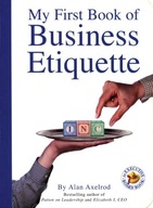 My First Book of Business Etiquette Axelrod Alan