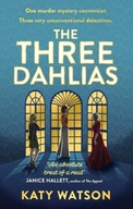 The Three Dahlias: An absolute treat of a read