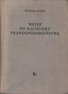 WSTĘP DO RACHUNKU PRAWDOPODOBIEŃSTWA - WILLIAM FELLER