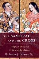 The Samurai and the Cross: The Jesuit Enterprise