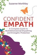 Confident Empath: A Complete Guide to