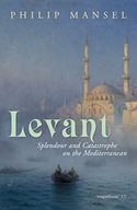 Levant: Splendour and Catastrophe on the