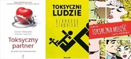 Toksyczni ludzie+ Toksyczna miłość + partner