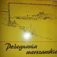 Pożegnania warszawskie - Praca zbiorowa