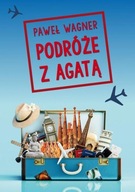 PODRÓŻE Z AGATĄ, WAGNER PAWEŁ