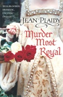 Murder Most Royal: (The Tudor saga: book 5): an