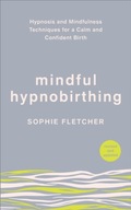 Mindful Hypnobirthing SOPHIE FLETCHER