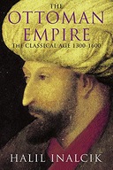 The Ottoman Empire: 1300-1600 Inalcik Halil