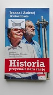 Historia przyznała nam racje Gwiazdowie