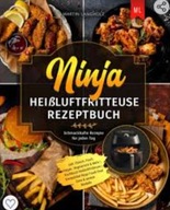 Ninja heißluftfritteuse rezeptbuch