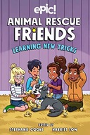 Animal Rescue Friends: Learning New Tricks (Volume 3) Perez Marquez,