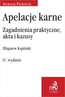 Apelacje karne. Zagadnienia praktyczne, akta