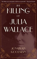 The Killing of Julia Wallace Goodman Jonathan