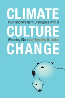 Climate, Culture, Change: Inuit and Western