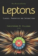 Leptons: Classes, Properties and Interactions