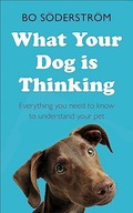 WHAT YOUR DOG IS THINKING - Bo Soderstrom (KSIĄŻKA)