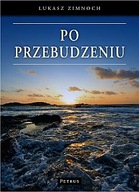 Po przebudzeniu Łukasz Zimnoch