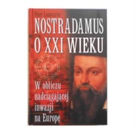 Nostradamus o XXI wieku - Peter Lemesurier