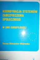 Koordynacja systemów zabezpieczenia społecznego w