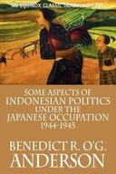 SOME ASPECTS OF INDONESIAN POLITICS UNDER THE JA..