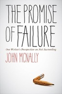 The Promise of Failure: One Writer s Perspective
