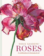 Rosie Sanders Roses: A celebration in botanical