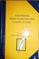 Europejskie prawo konsumpcyjne a prawo Polskie