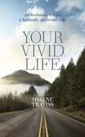 Your Vivid Life: An Invitation to Live a