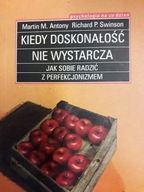 KIEDY DOSKONAŁOŚĆ NIE WYSTARCZA Antony, Swinson