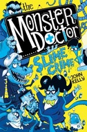 The Monster Doctor: Slime Crime Kelly John