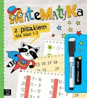 Matematyka z pisakiem dla klas 1-3 Piszę i zmazuj