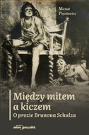 MIĘDZY MITEM A KICZEM, PIĘTNIEWICZ MICHAŁ