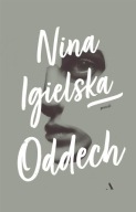 ODDECH, NINA IGIELSKA