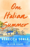 One Italian Summer: A Novel Serle Rebecca