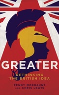Greater: Britain After the Storm PENNY MORDAUNT