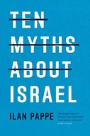 Ten Myths About Israel Pappe Ilan